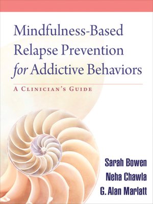 cover image of Mindfulness-Based Relapse Prevention for Addictive Behaviors